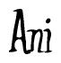 The image contains the word 'Ani' written in a cursive, stylized font.