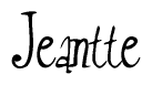 The image is a stylized text or script that reads 'Jeantte' in a cursive or calligraphic font.