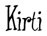 The image contains the word 'Kirti' written in a cursive, stylized font.