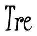 The image contains the word 'Tre' written in a cursive, stylized font.