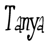 The image is a stylized text or script that reads 'Tanya' in a cursive or calligraphic font.