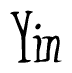 The image contains the word 'Yin' written in a cursive, stylized font.
