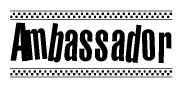 The clipart image displays the text Ambassador in a bold, stylized font. It is enclosed in a rectangular border with a checkerboard pattern running below and above the text, similar to a finish line in racing. 