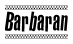 The clipart image displays the text Barbaran in a bold, stylized font. It is enclosed in a rectangular border with a checkerboard pattern running below and above the text, similar to a finish line in racing. 