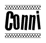 The image is a black and white clipart of the text Conni in a bold, italicized font. The text is bordered by a dotted line on the top and bottom, and there are checkered flags positioned at both ends of the text, usually associated with racing or finishing lines.
