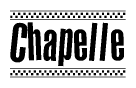 The image is a black and white clipart of the text Chapelle in a bold, italicized font. The text is bordered by a dotted line on the top and bottom, and there are checkered flags positioned at both ends of the text, usually associated with racing or finishing lines.