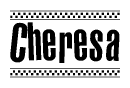 The image contains the text Cheresa in a bold, stylized font, with a checkered flag pattern bordering the top and bottom of the text.