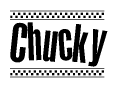 The image is a black and white clipart of the text Chucky in a bold, italicized font. The text is bordered by a dotted line on the top and bottom, and there are checkered flags positioned at both ends of the text, usually associated with racing or finishing lines.