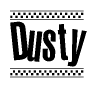 The image is a black and white clipart of the text Dusty in a bold, italicized font. The text is bordered by a dotted line on the top and bottom, and there are checkered flags positioned at both ends of the text, usually associated with racing or finishing lines.