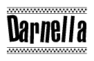 The image is a black and white clipart of the text Darnella in a bold, italicized font. The text is bordered by a dotted line on the top and bottom, and there are checkered flags positioned at both ends of the text, usually associated with racing or finishing lines.