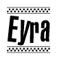 The image is a black and white clipart of the text Eyra in a bold, italicized font. The text is bordered by a dotted line on the top and bottom, and there are checkered flags positioned at both ends of the text, usually associated with racing or finishing lines.