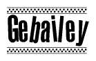 The clipart image displays the text Gebailey in a bold, stylized font. It is enclosed in a rectangular border with a checkerboard pattern running below and above the text, similar to a finish line in racing. 