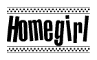 The image contains the text Homegirl in a bold, stylized font, with a checkered flag pattern bordering the top and bottom of the text.