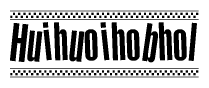 The clipart image displays the text Huihuoihobhol in a bold, stylized font. It is enclosed in a rectangular border with a checkerboard pattern running below and above the text, similar to a finish line in racing. 
