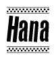 The image contains the text Hana in a bold, stylized font, with a checkered flag pattern bordering the top and bottom of the text.