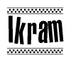 The image is a black and white clipart of the text Ikram in a bold, italicized font. The text is bordered by a dotted line on the top and bottom, and there are checkered flags positioned at both ends of the text, usually associated with racing or finishing lines.