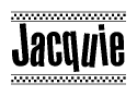 The clipart image displays the text Jacquie in a bold, stylized font. It is enclosed in a rectangular border with a checkerboard pattern running below and above the text, similar to a finish line in racing. 