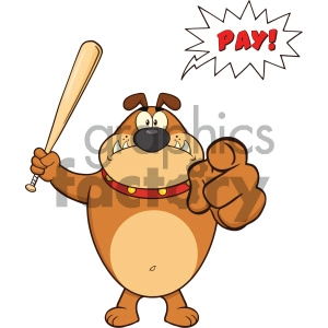 Angry Brown Bulldog Cartoon Mascot Character Holding A Bat And Pointing With Speech Bubble And Text Pay