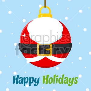 Christmas Ball With Santa Claus Costume Vector Illustration Flat Design Over Background With SnowFlakes And Text Happy Holidays