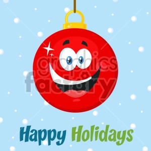 Happy Red Christmas Ball Cartoon Mascot Character Vector Illustration Flat Design Over Background With SnowFlakes And Text Happy Holidays