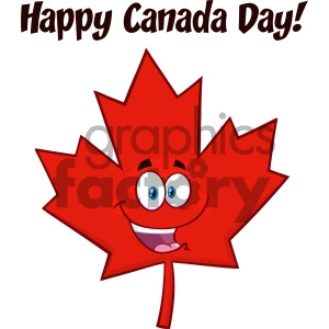 Royalty Free RF Clipart Illustration Happy Canadian Red Maple Leaf Cartoon Mascot Character Vector Illustration Isolated On White Background With Text Happy Canada Day