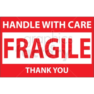 The image is a red and white clipart of a label with the text HANDLE WITH CARE at the top and FRAGILE in large letters in the center. Below the word FRAGILE, the text THANK YOU is included in a smaller font. The message on the label indicates that the contents are breakable and should be treated with caution during handling.