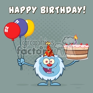 Happy Little Yeti Cartoon Mascot Character Wearing A Party Hat And Holding Balloons And A Birthday Cake Vector Greeting Card